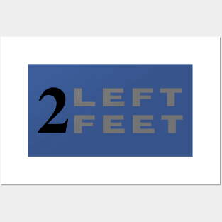 Two left feet dance dancing funny Posters and Art